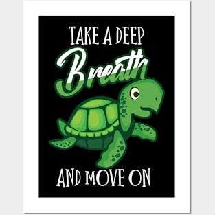 Funny sayingTake a deep breath and move on Trutle Posters and Art